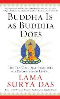 Buddha is as Buddha Does : The Ten Original Practices for Enlightened Living