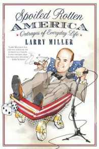 Spoiled Rotten America : Outrages of Everyday Life （Reprint）