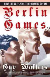 ベルリン大会：ナチスが奪ったオリンピックの夢<br>Berlin Games : How the Nazis Stole the Olympic Dream