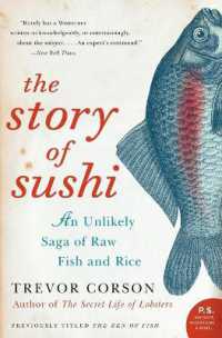 The Story of Sushi : An Unlikely Story of Raw Fish and Rice