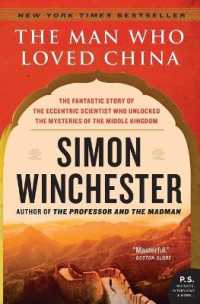Man Who Loved China : The Fantastic Story of the Eccentric Scientist