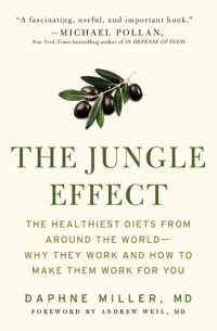 The Jungle Effect : Healthiest Diets from around the World--Why They Work and How to Make Them Work for You