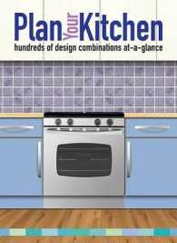 Plan Your Kitchen : Hundreds of Design Combinations At-a-glance （SPI）