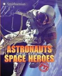 Astronauts and Other Space Heroes (Fyi: for Your Information (Hardcover))