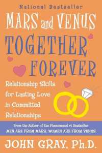 Mars and Venus Together Forever : Relationship Skills for Lasting Love in Committed Relationships （Revised）