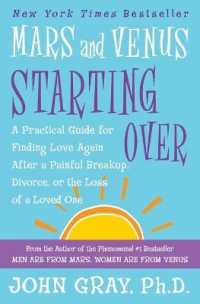 Mars and Venus Starting over : A Practical Guide for Finding Love Again after a Painful Breakup, Divorce, or the Loss of a Loved One