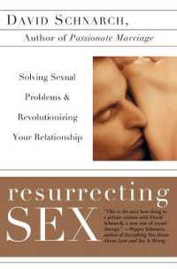 Resurrecting Sex : Solving Sexual Problems and Revolutionizing Your Relationship