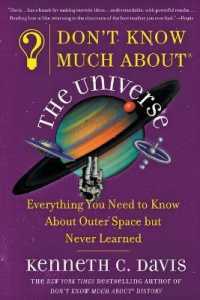 Don't Know Much About(r) the Universe : Everything You Need to Know about Outer Space but Never Learned (Don't Know Much about)