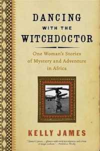 Dancing With the Witchdoctor: One Woman's Stories of Mystery and Adventure in Africa