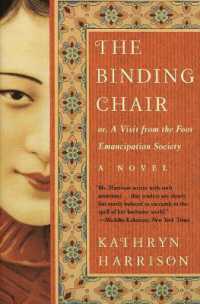 The Binding Chair, Or, a Visit from the Foot Emancipation Society : A Novel