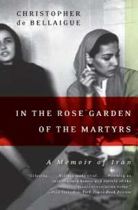 In the Rose Garden of the Martyrs : A Memoir of Iran