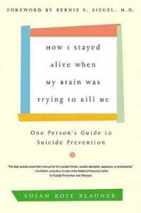 How I Stayed Alive When My Brain Was Trying to Kill Me : One Person's Guide to Suicide Prevention （Reprint）