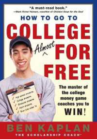 How to Go to College for Free : The Secrets of Winning Scholarship Money （2ND）