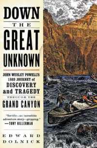Down the Great Unknown : John Wesley Powell's 1869 Journey of Discovery and Tragedy through the Grand Canyon