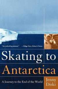 Skating to Antarctica : A Journey to the End of the World