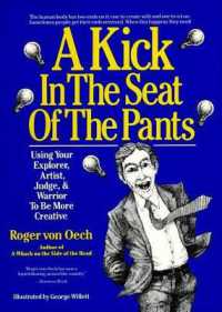 A Kick in the Seat of the Pants : Using Your Explorer, Artist, Judge and Warrior to be More Creative