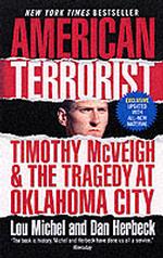 American Terrorist : Timothy McVeigh and the Tragedy at Oklahoma City