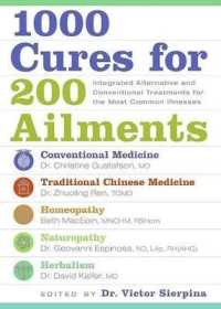 1000 Cures for 200 Ailments : Integrated Alternative and Conventional Treatments for the Most Common Illnesses