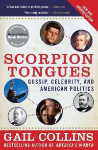 Scorpion Tongues : Gossip, Celebrity, and American Politics