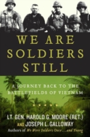 We Are Soldiers Still : A Journey Back to the Battlefields of Vietnam （1ST）