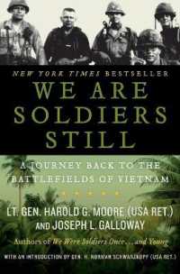 We Are Soldiers Still : A Journey Back to the Battlefields of Vietnam