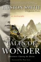 Tales of Wonder : Adventures Chasing the Divine, an Autobiography