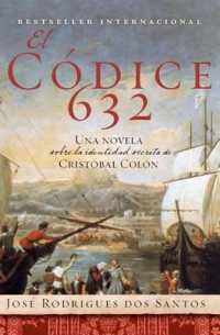 El Codice 632 : Una Novela Sobre La Identidad Secreta de Cristóbal Colón