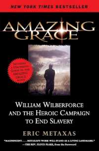 Amazing Grace : William Wilberforce and the Heroic Campaign to End Slavery