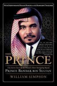 The Prince : The Secret Story of the World's Most Intriguing Royal, Princ e Bandar bin Sultan