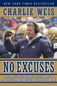 No Excuses : One Man's Incredible Rise through the NFL to Head Coach of Notre Dame
