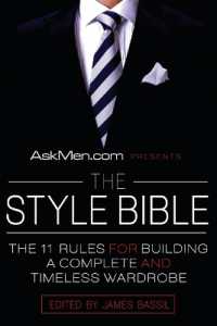 Askmen.com Presents the Style Bible : The 11 Rules for Building a Complete and Timeless Wardrobe (Askmen.com)