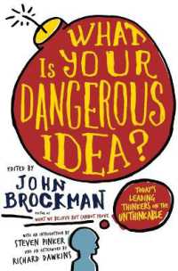 What Is Your Dangerous Idea? : Today's Leading Thinkers on the Unthinkable (Edge Question Series)