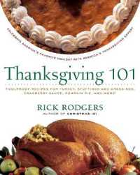 Thanksgiving 101 : Celebrate America's Favorite Holiday with America's Thanksgiving Expert (Holidays 101)