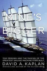 Mine's Bigger : Tom Perkins and the Making of the Greatest Sailing Machine Ever Built