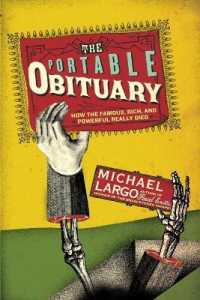 The Portable Obituary : How the Famous, Rich, and Powerful Really Died