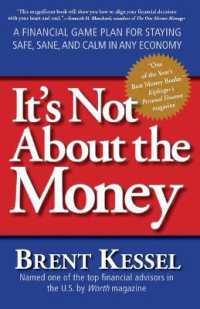 It's Not about the Money: A Financial Game Plan for Staying Safe, Sane, and Calm in Any Economy