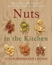 Nuts in the Kitchen : More than 100 Recipes for Every Taste and Occasion