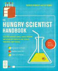 The Hungry Scientist Handbook : Electric Birthday Cakes, Edible Origami, a nd Other DIY Projects for Techies, Tinkerers, and Foodies