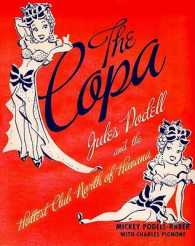 The Copa : Jules Podell and the Hottest Club North of Havana