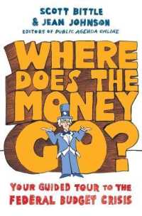 Where Does the Money Go? : Your Guided Tour to the Federal Budget Crisis