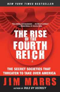 The Rise of the Fourth Reich : The Secret Societies That Threaten to Take over America