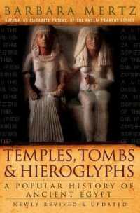 Temples, Tombs, and Hieroglyphs : A Popular History of Ancient Egypt （2ND）