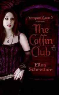 The Coffin Club (Vampire Kisses)