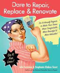 Dare to Repair, Replace & Renovate : Do-It-Herself Projects to Make Your Home More Comfortable, More Beautiful & More Valuable! (Dare to Repair)