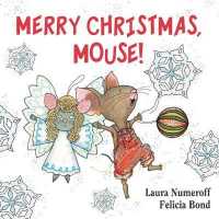 Merry Christmas, Mouse! : A Christmas Holiday Book for Kids (If You Give...) （Board Book）