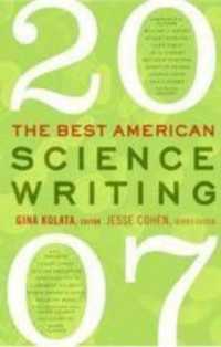 米国ベスト科学文章アンソロジー 2007年版<br>The Best American Science Writing （2007）