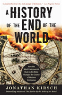 A History of the End of the World : How the Most Controversial Book in th e Bible Changed the Course of Western Civilization