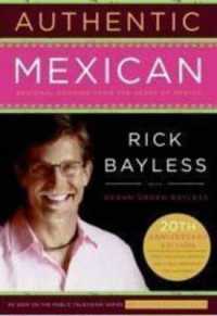 Authentic Mexican : Regional Cooking from the Heart of Mexico