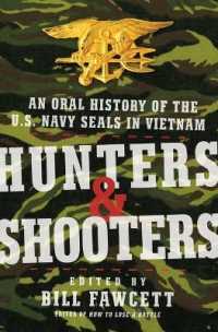 Hunters & Shooters : An Oral History of the U.S. Navy SEALs in Vietnam
