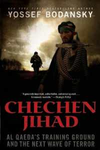 チェチェン・ジハード<br>Chechen Jihad : Al Qaeda's Training Ground and the Next Wave of Terror